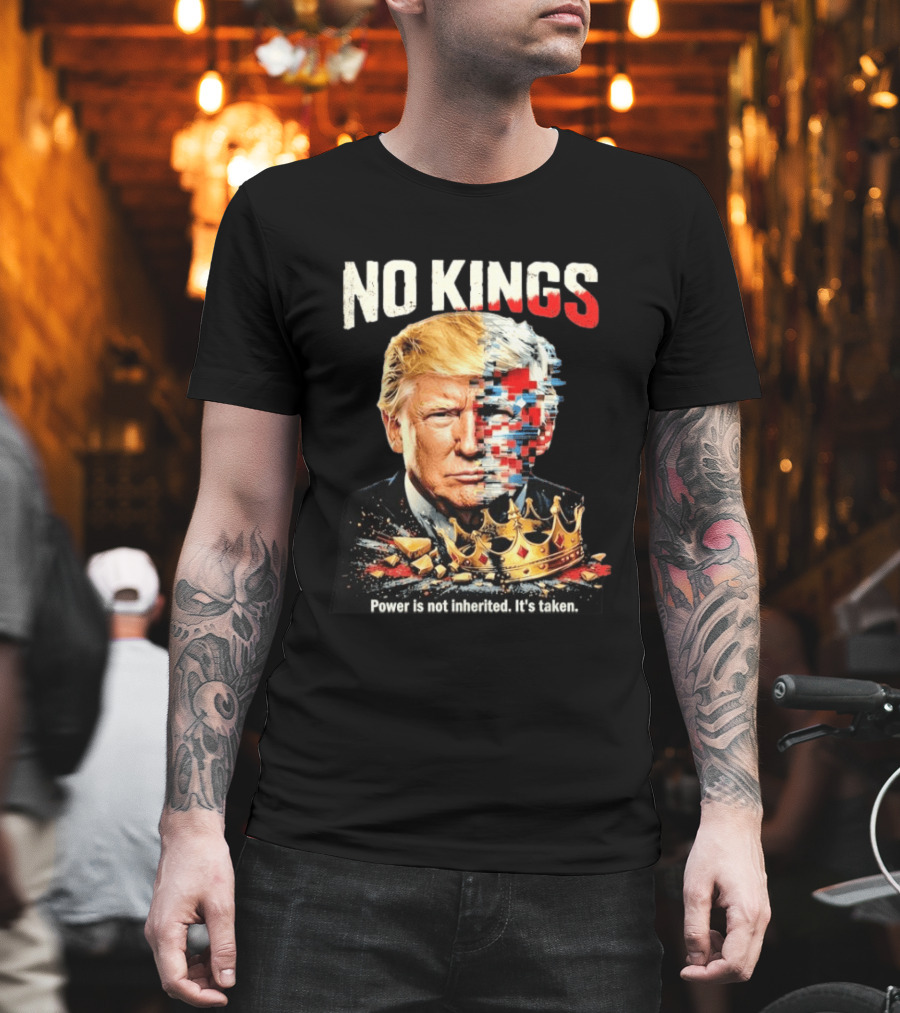 No Kings Trump Power Is Not Inherited It's Taken Pixelated Crown T-Shirt
