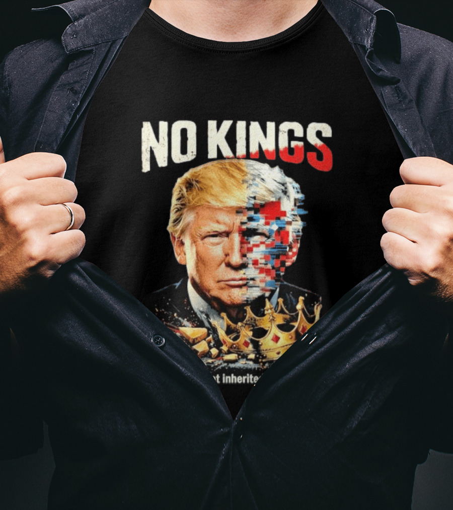 No Kings Trump Power Is Not Inherited It's Taken Pixelated Crown T-Shirt