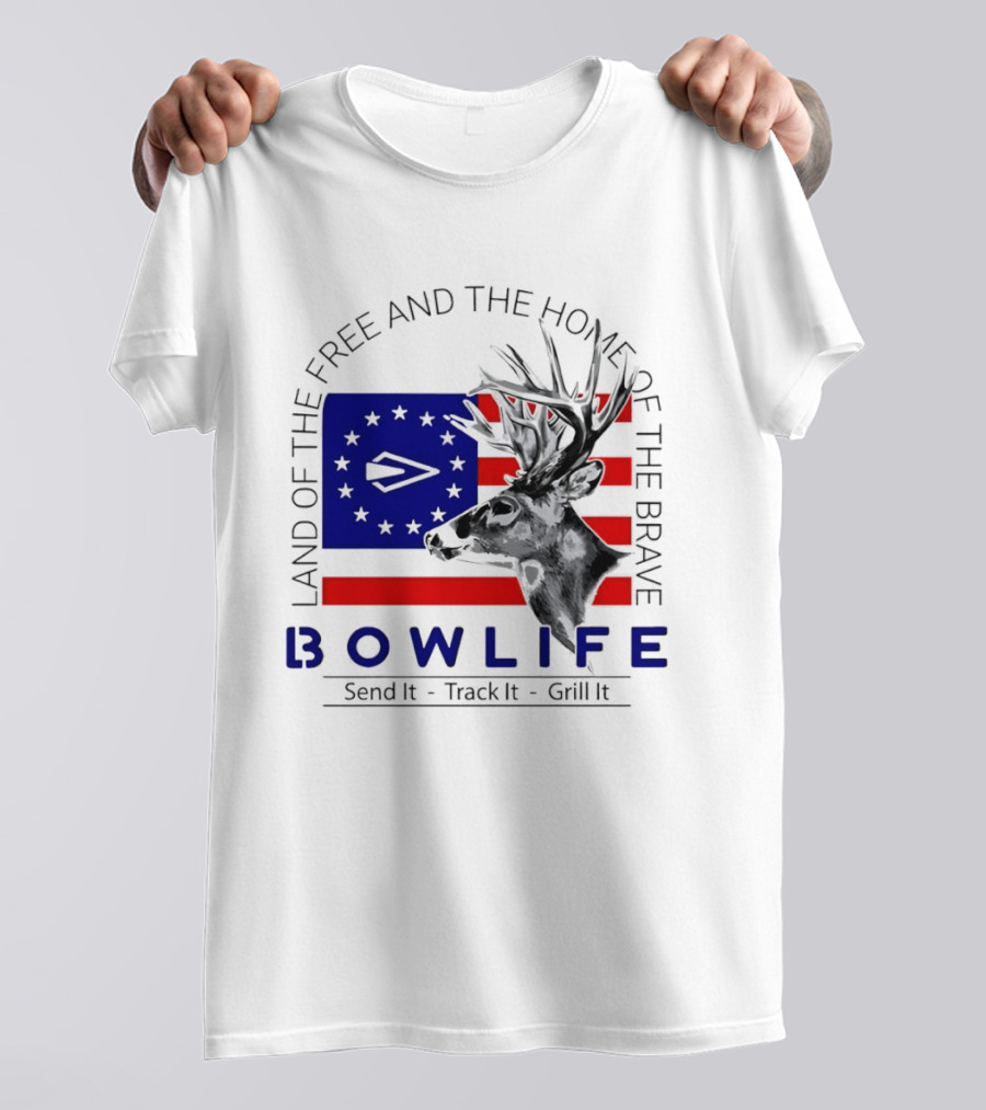 Land Of The Free Home Of The Brave Bow Life Send It Track It Grill It T-Shirt