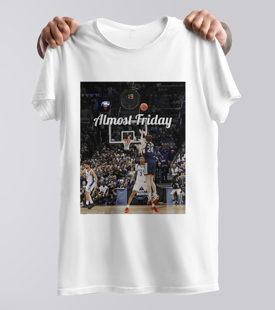 Braylon Mullins Almost Friday UConn Huskies Game Winning Shot Against Duke March Madness T-Shirt