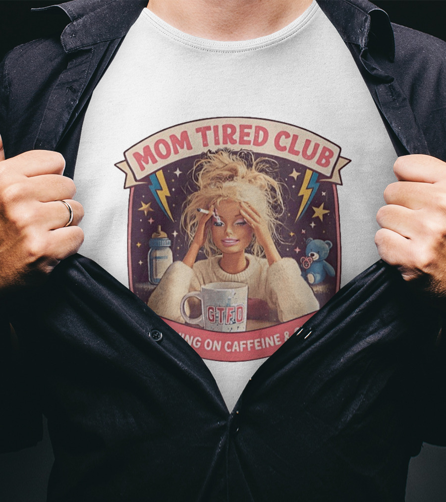 Mom Tired Club Surviving On Caffeine And Chaos Baby Doll T-Shirt