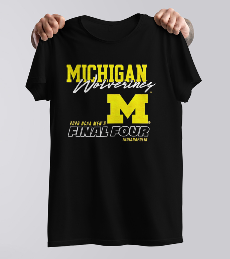 Michigan Wolverines 2026 NCAA Men's Final Four Indianapolis T-Shirt
