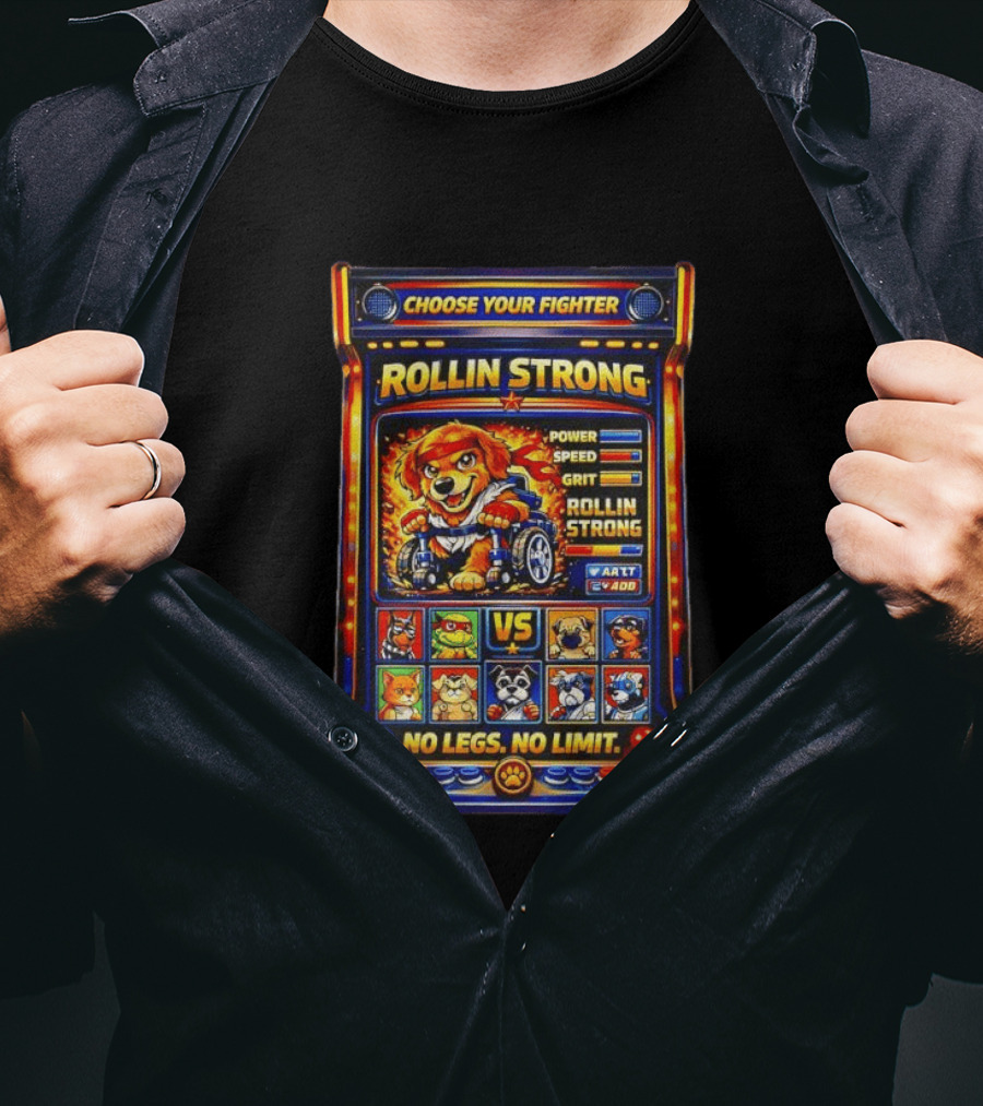 Choose Your Fighter Rollin Strong No Legs No Limit Gaming T-Shirt