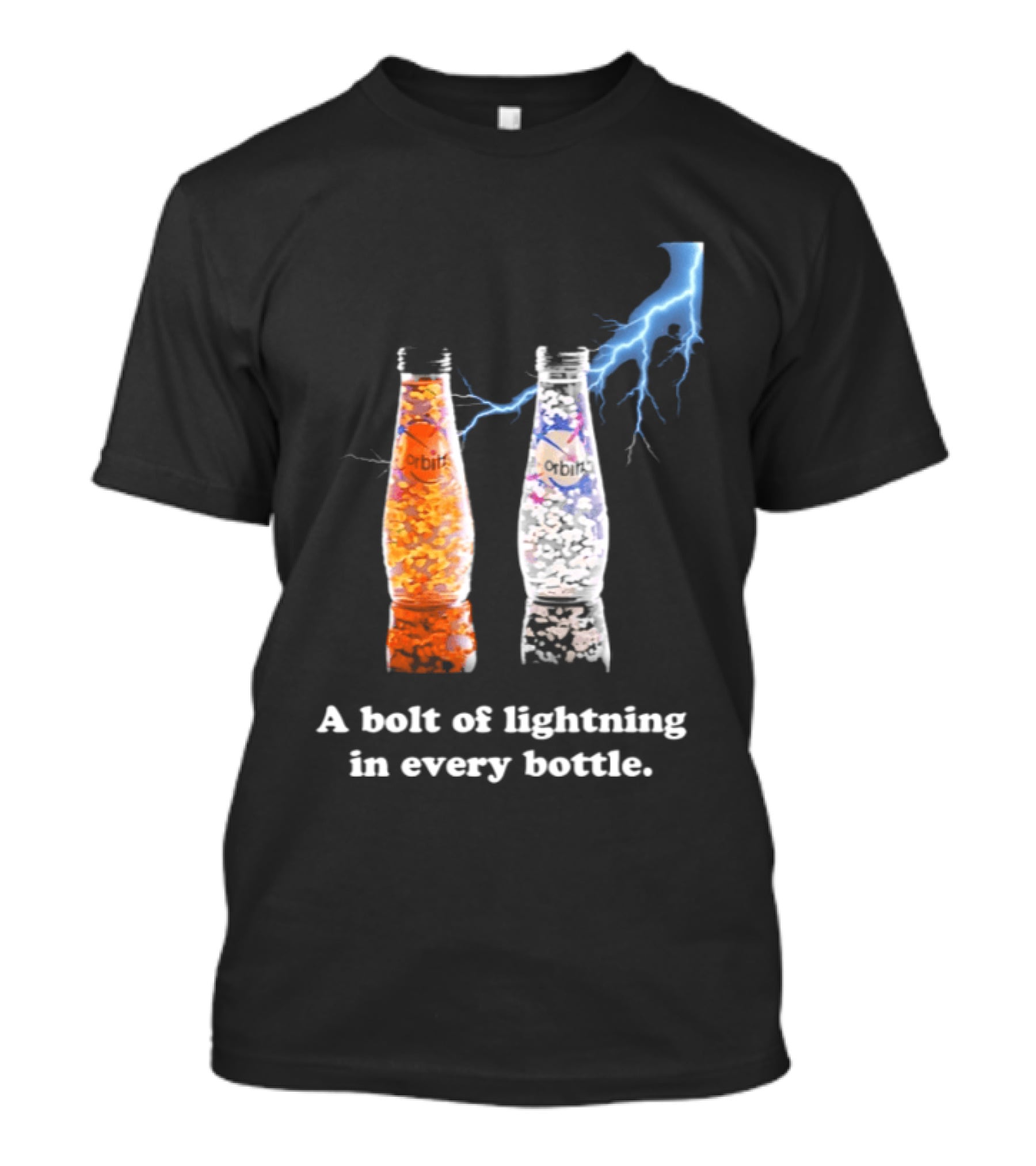 Orbitz A Bolt Of Lightning In Every Bottle Drink Bottles With Lightning Blue And Orange T-Shirt