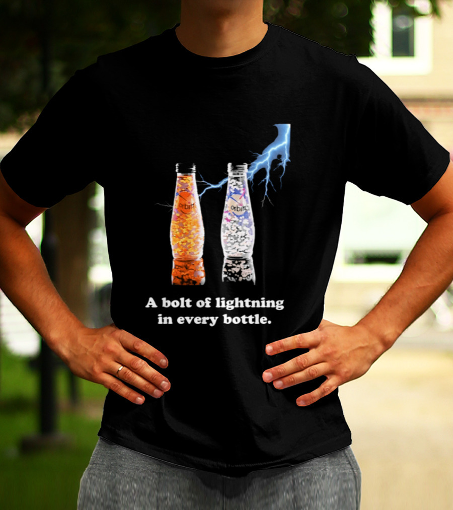 Orbitz A Bolt Of Lightning In Every Bottle Drink Bottles With Lightning Blue And Orange T-Shirt