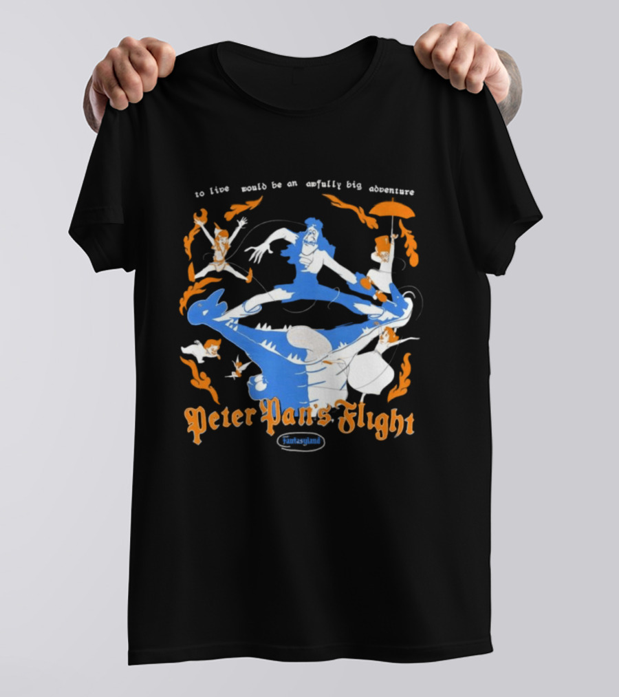 Peter Pan's Flight To Live Would Be An Awfully Big Adventure T-Shirt