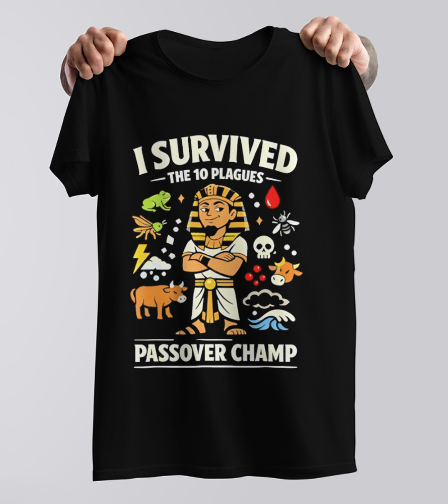I Survived The 10 Plagues Pharaoh Passover Champ T-Shirt