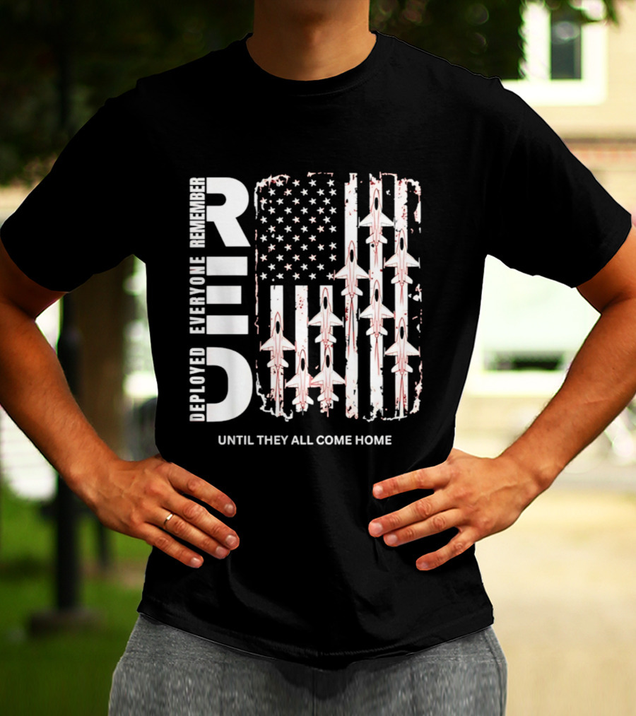 Remember Everyone Deployed American Flag Jets Until They All Come Home T-Shirt