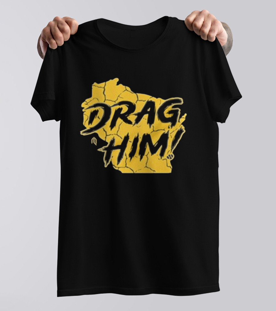 Drag Him Bold Text Style Yellow Texture T-Shirt