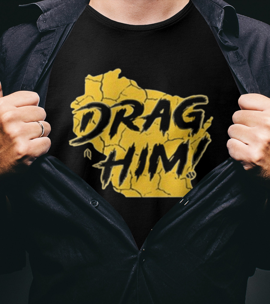 Drag Him Bold Text Style Yellow Texture T-Shirt