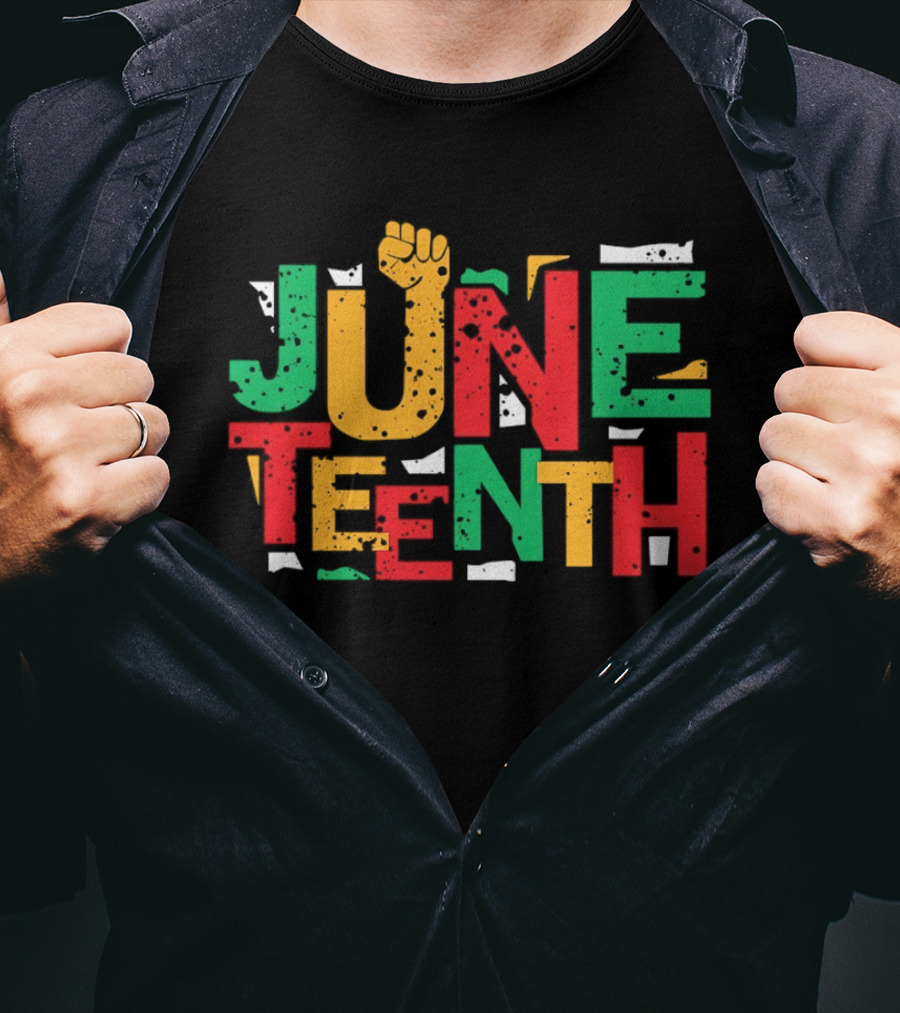 Juneteenth Colorful Red Yellow Green Text With Raised Fist T-Shirt