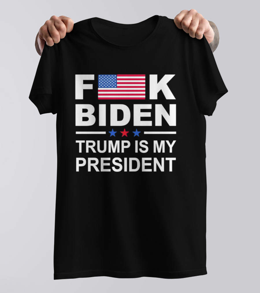 F Biden Trump Is My President USA Flag Stars T-Shirt