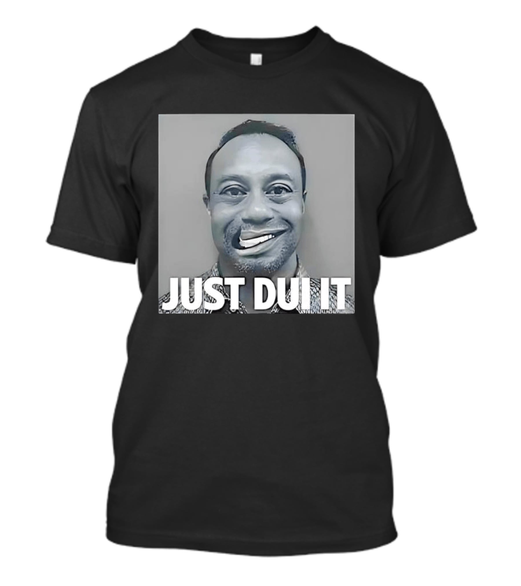 Tiger Woods Just Dui It Shot Funny Meme T-Shirt