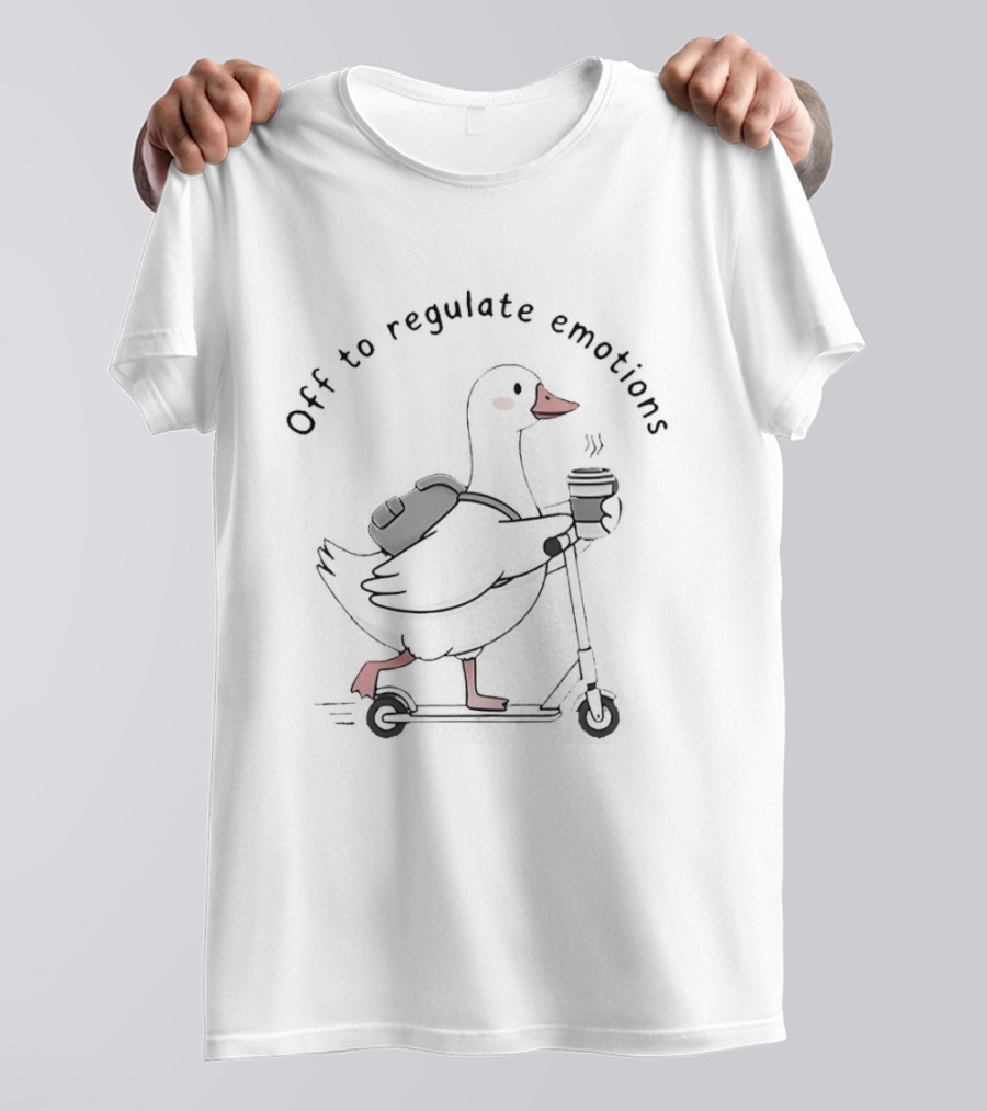 Off To Regulate Emotions Goose With Backpack On Scooter T-Shirt