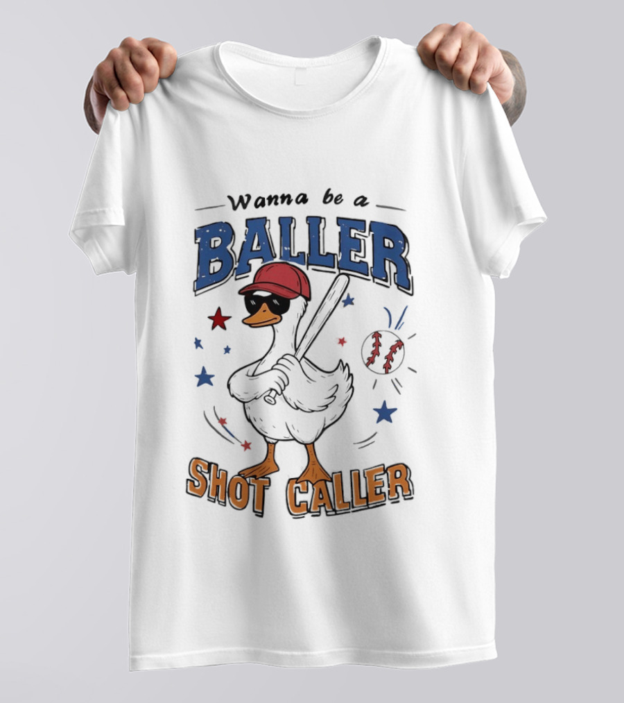 Wanna Be A Baller Shot Caller Goose With Baseball Outfit T-Shirt