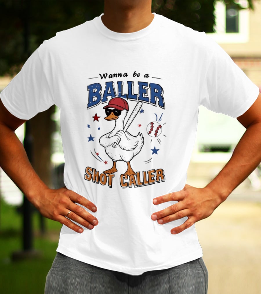 Wanna Be A Baller Shot Caller Goose With Baseball Outfit T-Shirt