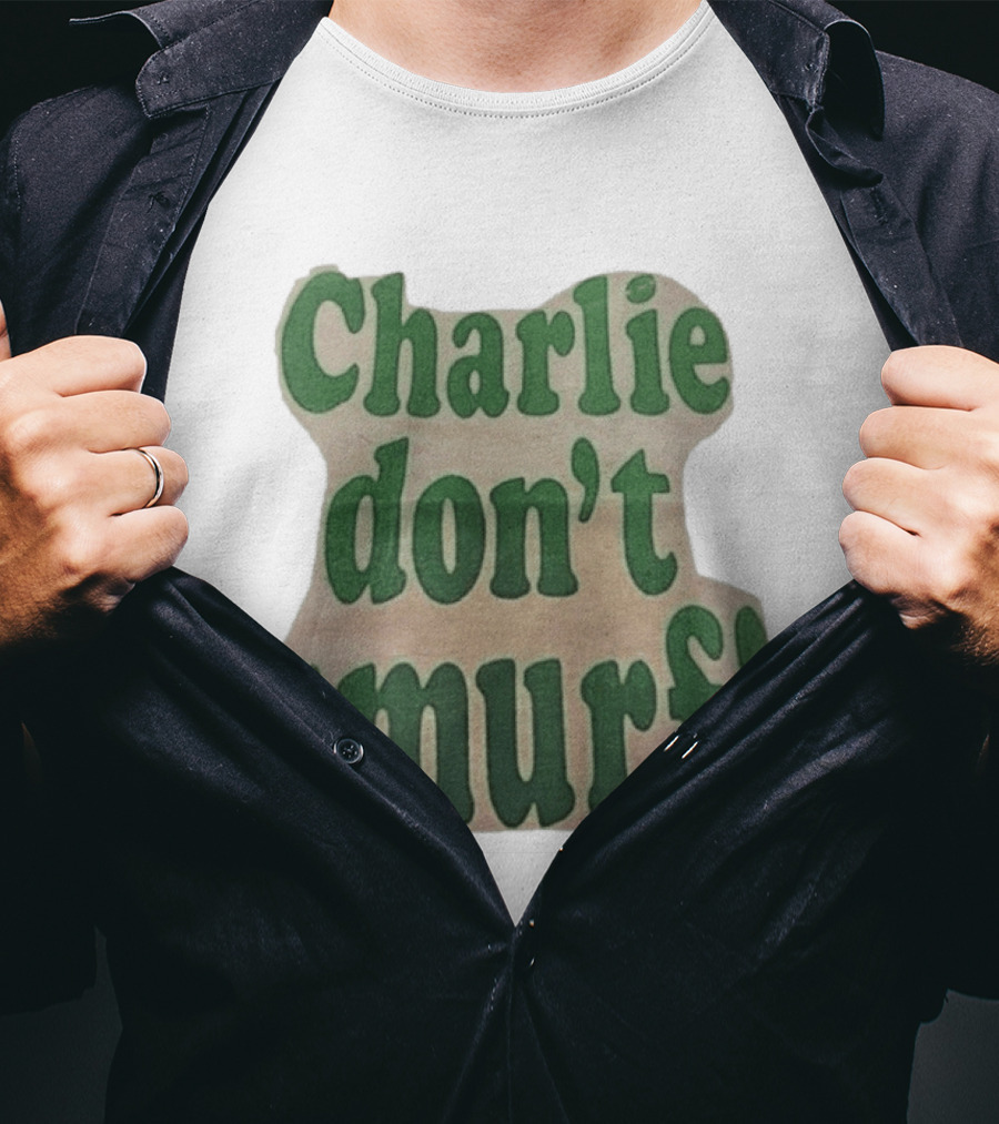 Charlie Don't Smurf! T-Shirt