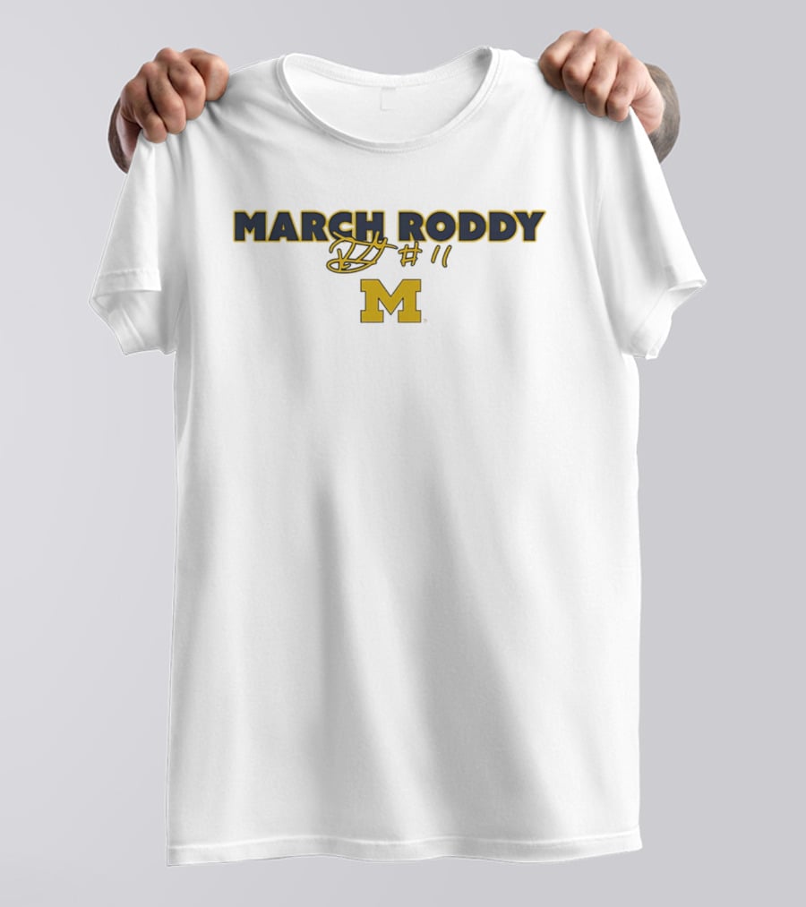 March Roddy #11 Michigan Wolverines T-Shirt