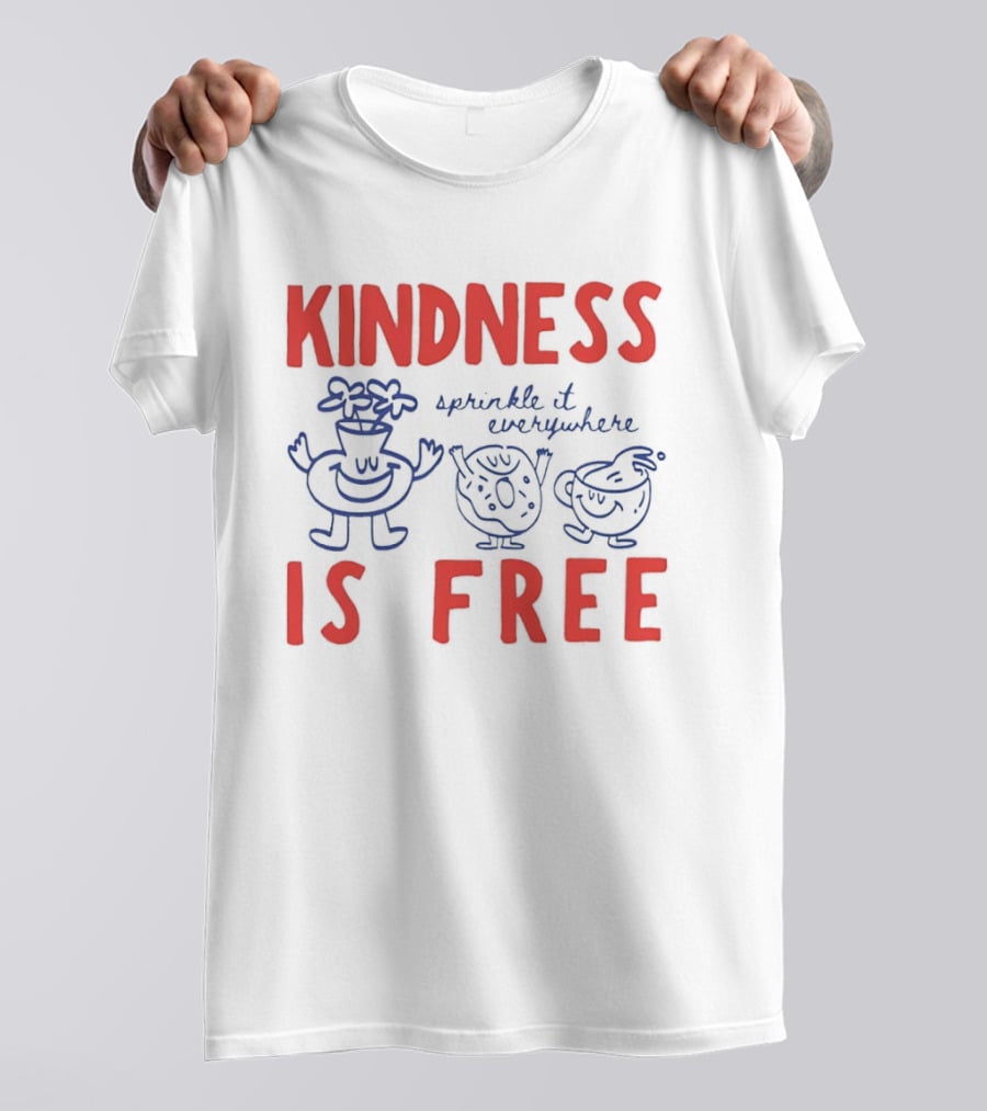 Kindness Is Free Sprinkle It Everywhere Donut Flower Vase Teacup T-Shirt