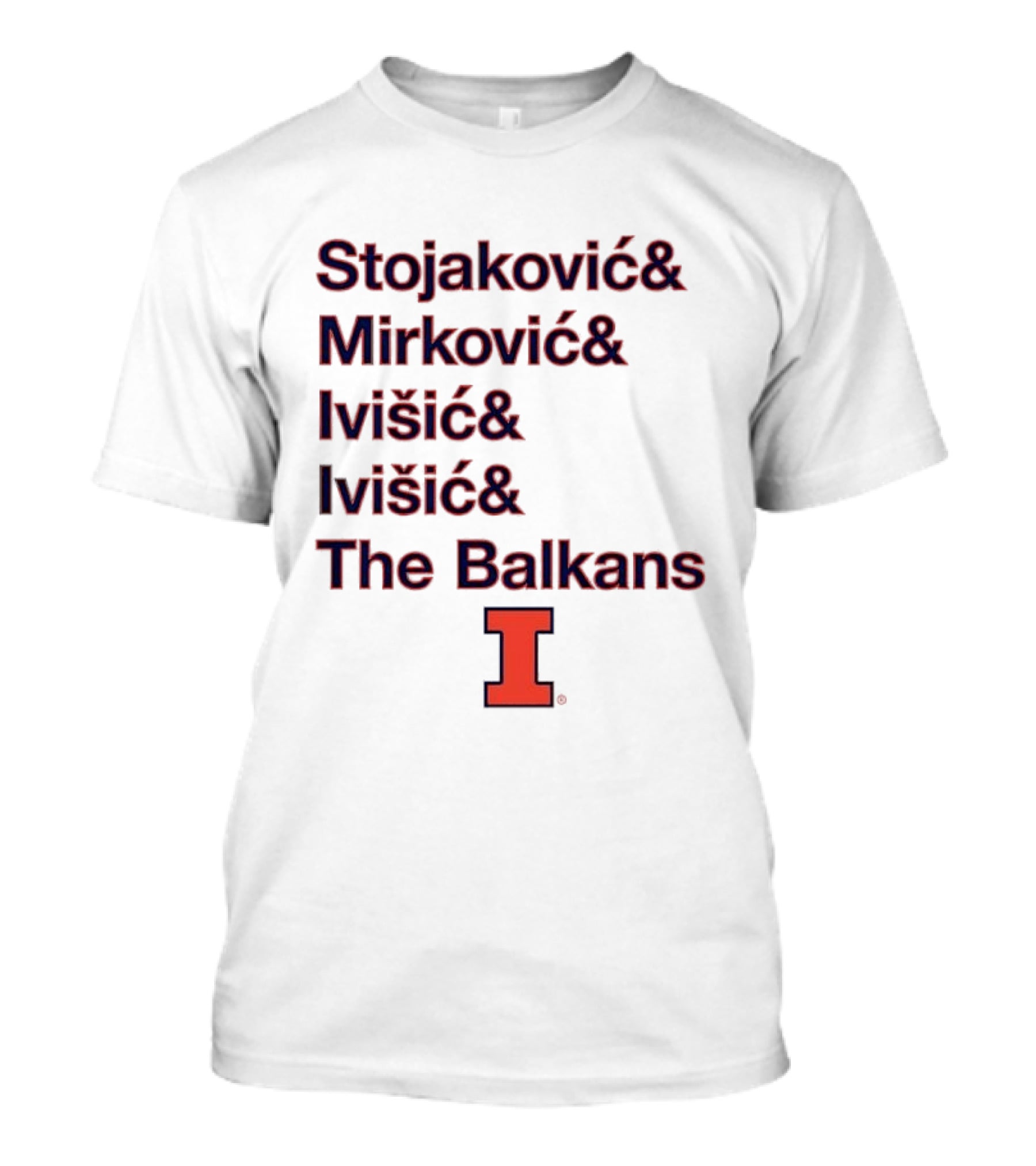 Stojaković Mirković Ivišić Ivišić The Balkans Illinois Fighting Illini T-Shirt