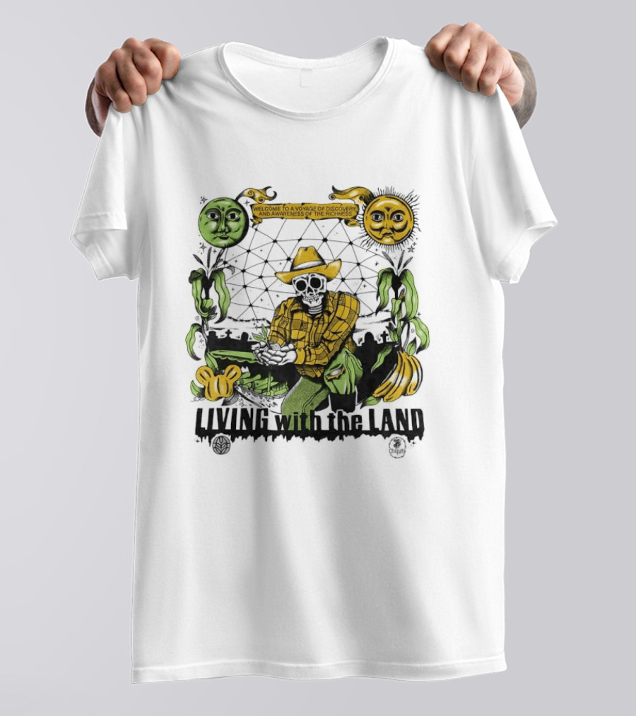 Living With The Land Welcome To A Voyage Of Discovery And Awareness Of The Richness T-Shirt