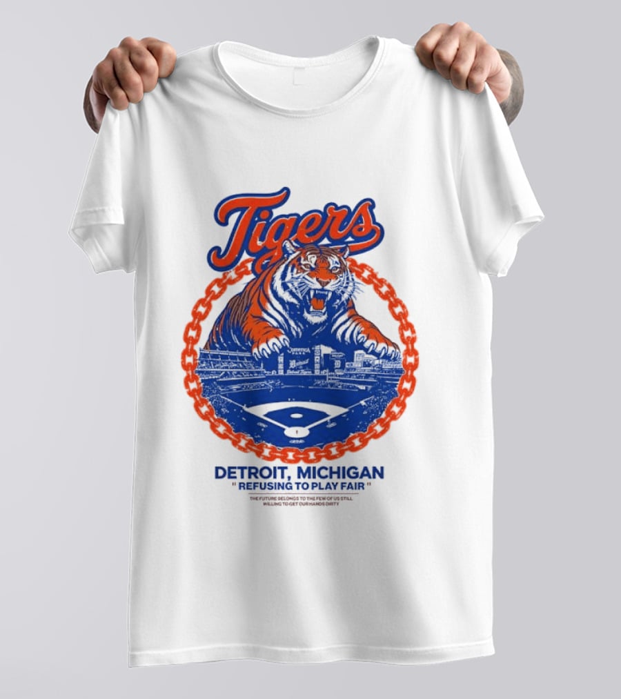 Tigers Detroit Michigan Refusing To Play Fair Stadium Scene T-Shirt