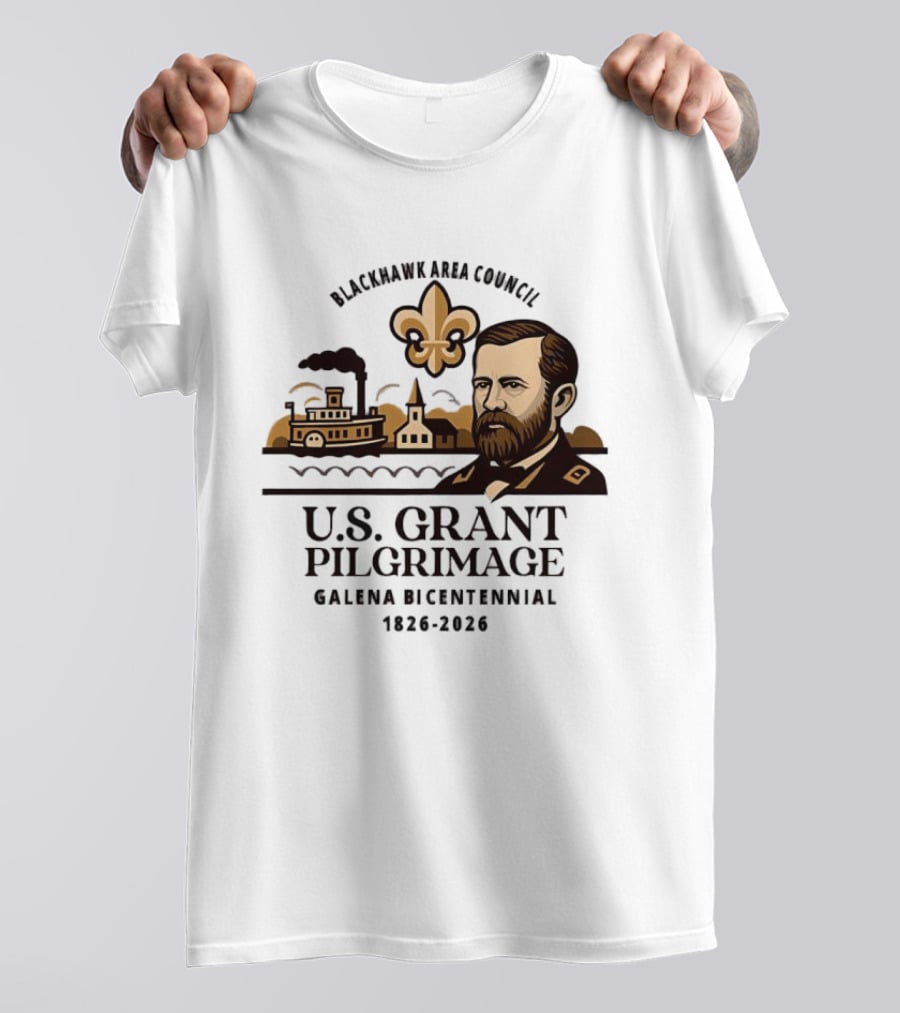 Blackhawk Area Council US Grant Pilgrimage Galena Bicentennial 1826 2026 T-Shirt