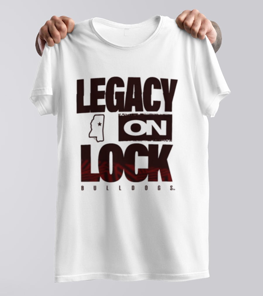 Legacy On Lock Bulldogs Mississippi T-Shirt