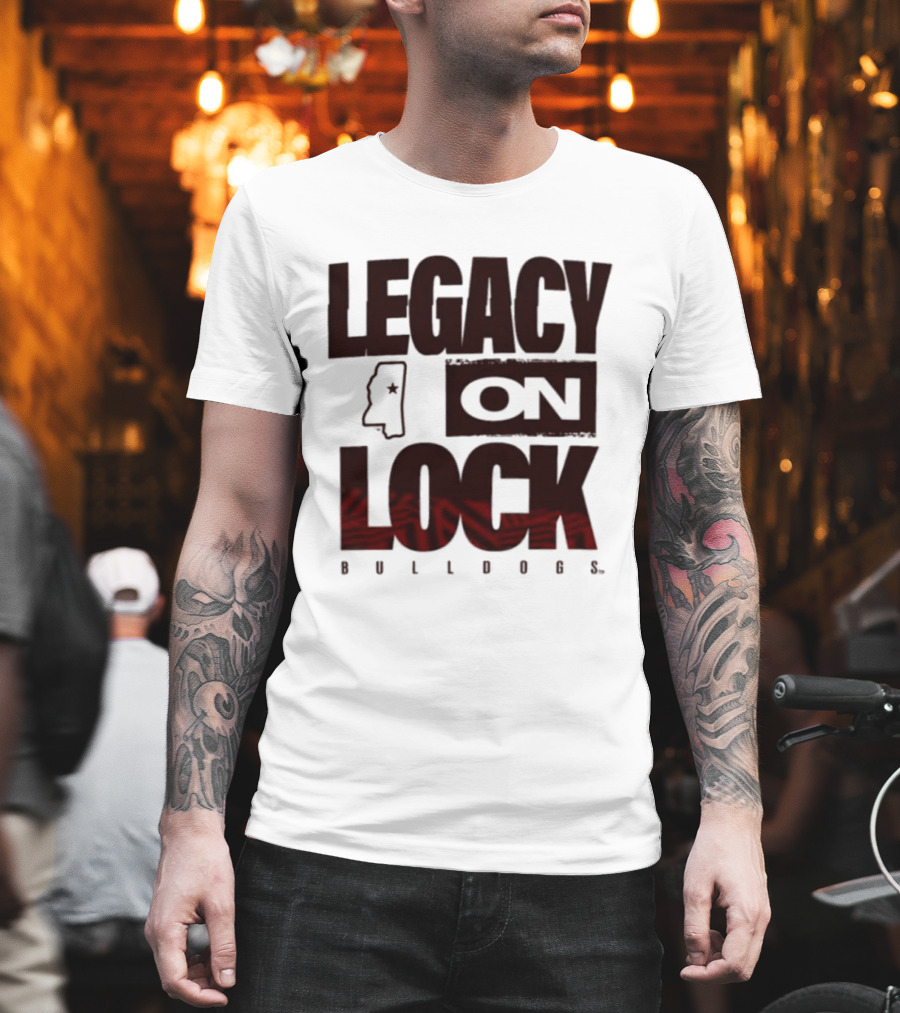 Legacy On Lock Bulldogs Mississippi T-Shirt