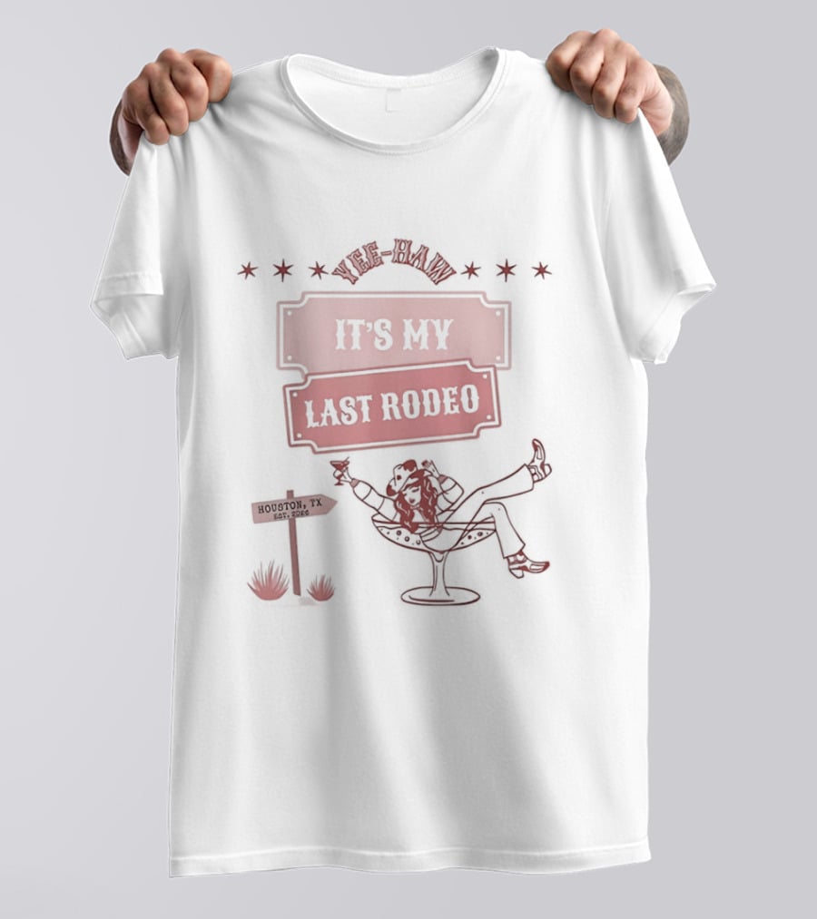 Yee Haw It's My Last Rodeo Cowgirl Relaxing Houston Texas Est 2024 T-Shirt