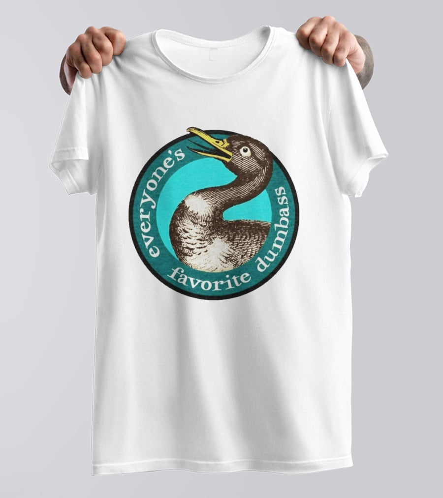 Everyone's Favorite Dumbass Effin' Birds Duck T-Shirt