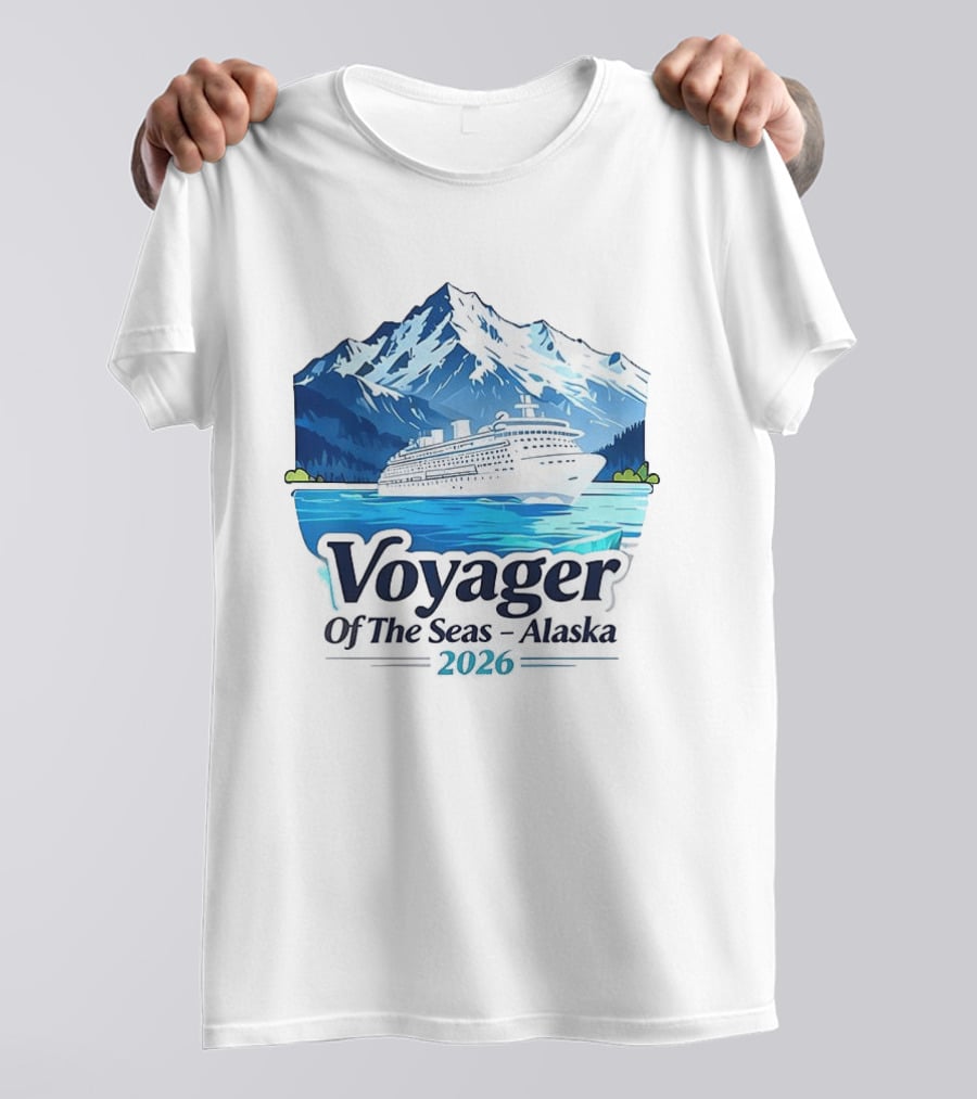 Voyager Of The Seas Alaska 2026 Cruise Adventure Glacier Voyage T-Shirt