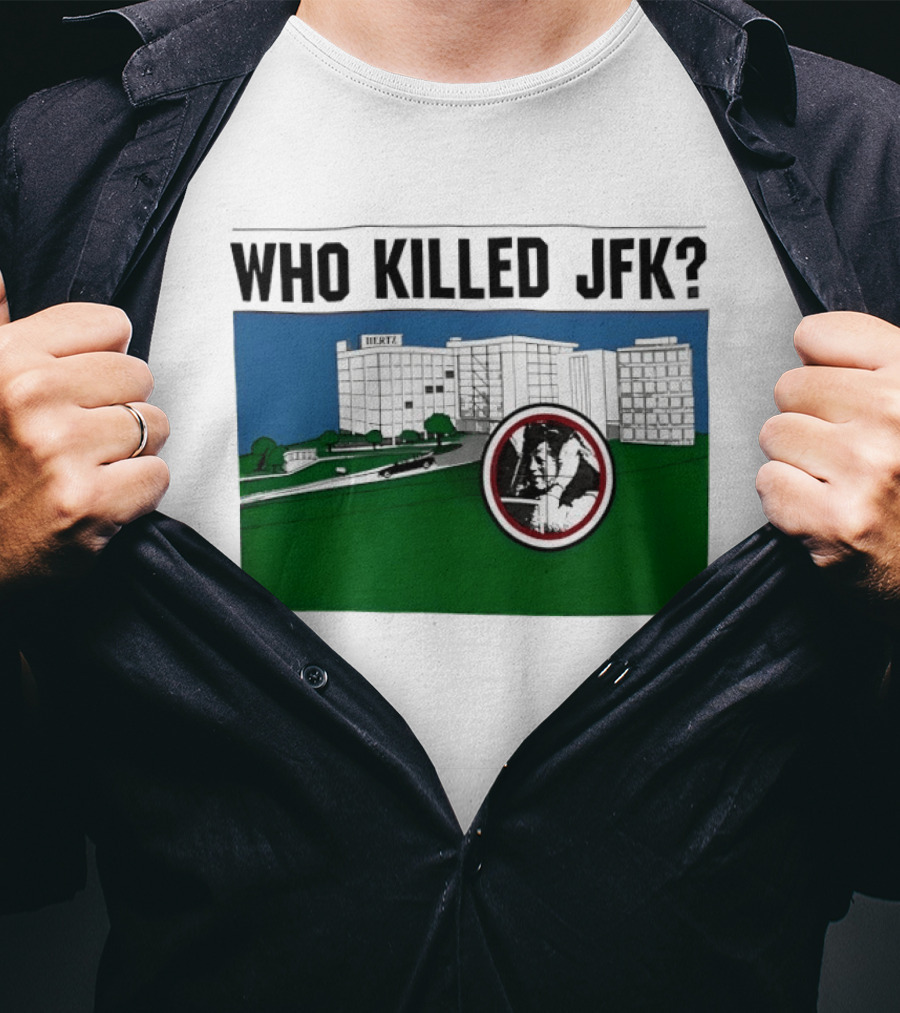 Who Killed JFK Mysterious Event Dealey Plaza T-Shirt