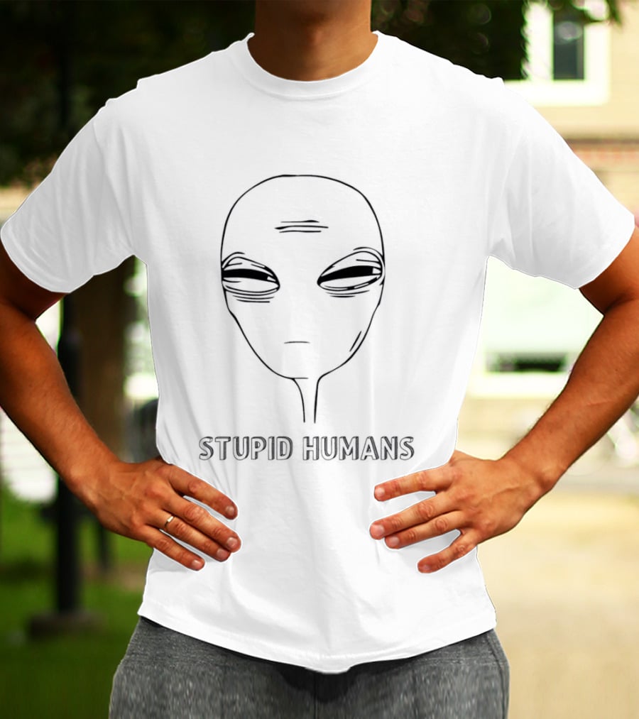 Stupid Humans Alien Gray Face 51 T-Shirt