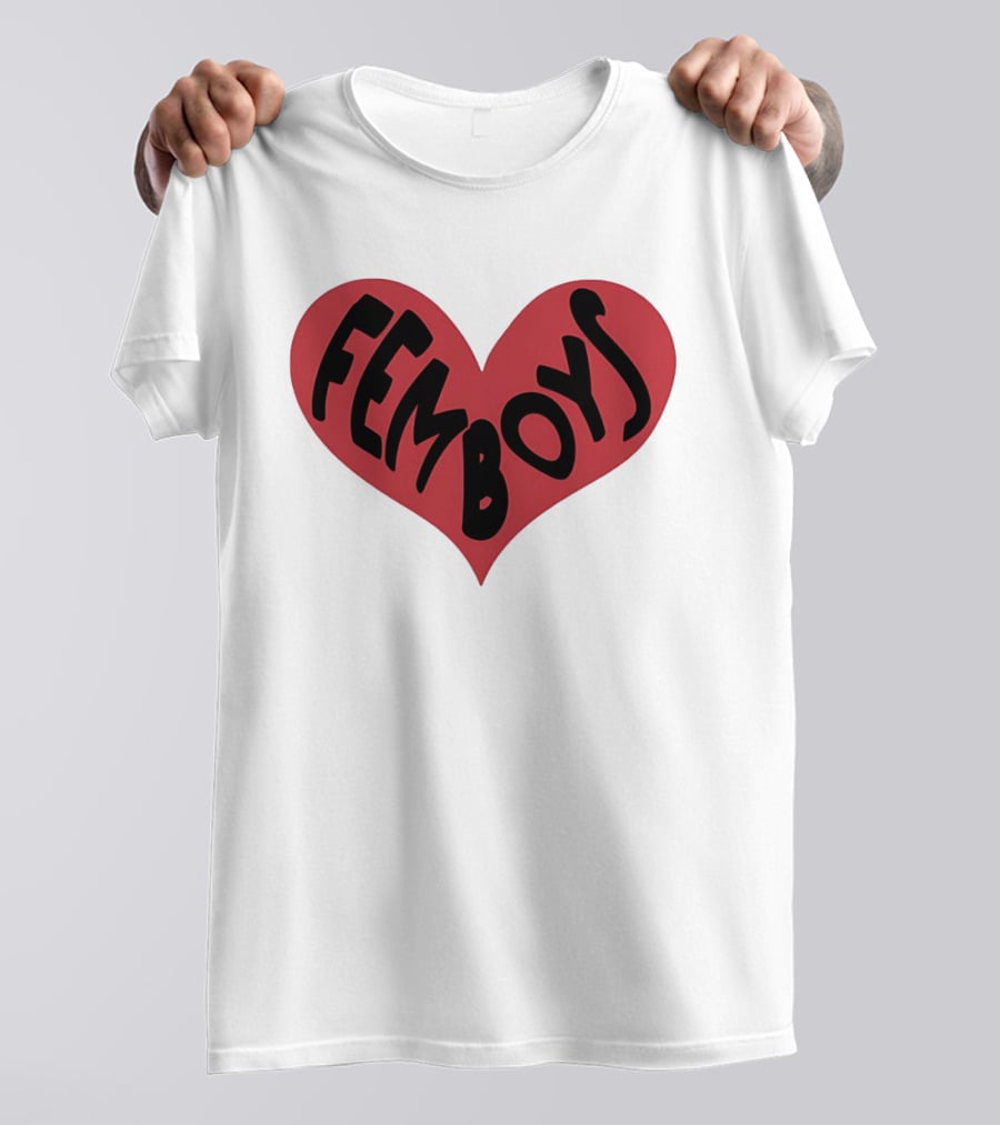 Femboys Heart Shape Bold Letters T-Shirt