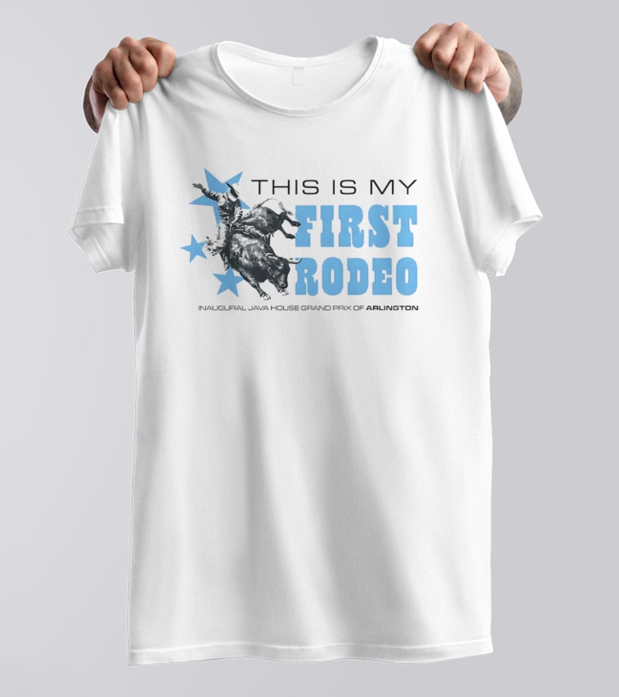 This Is My First Rodeo Inaugural Java House Grand Prix Of Arlington T-Shirt