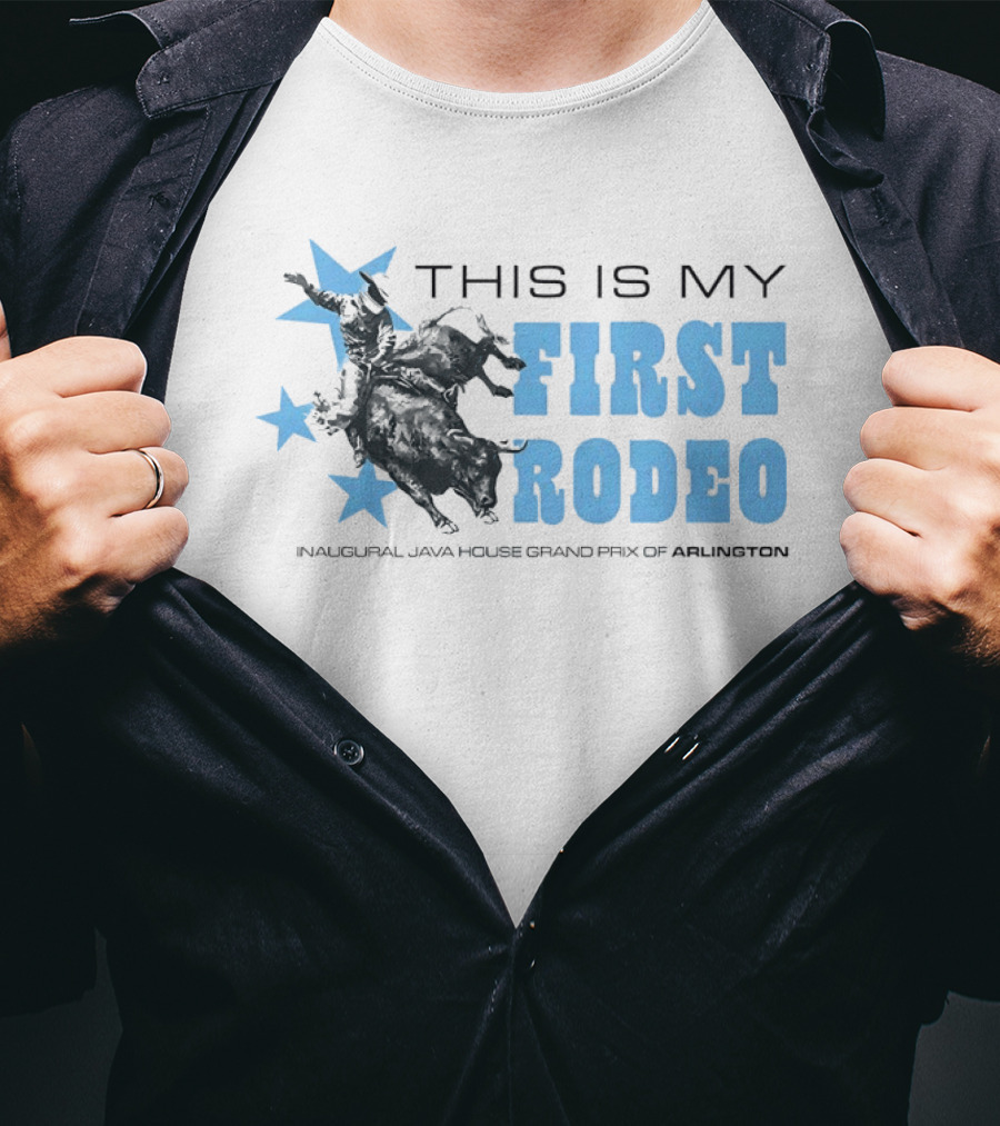 This Is My First Rodeo Inaugural Java House Grand Prix Of Arlington T-Shirt