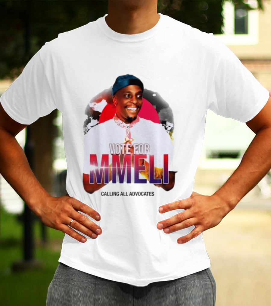 Vote For Mmeli Calling All Advocates T-Shirt