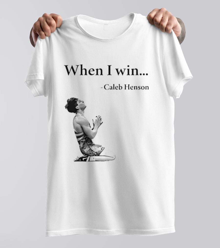 When I Win Caleb Henson Virginia Tech Hokies T-Shirt