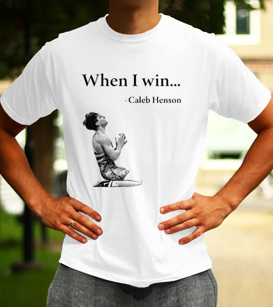 When I Win Caleb Henson Virginia Tech Hokies T-Shirt