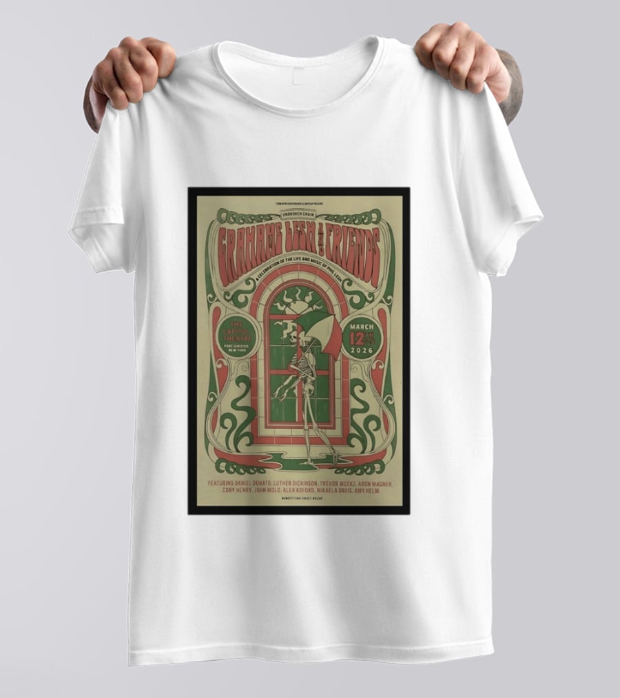 Grahame Lesh And Friends The Capitol Theatre Port Chester March 12th 2026 Featuring Daniel Donato Luther Dickinson T-Shirt