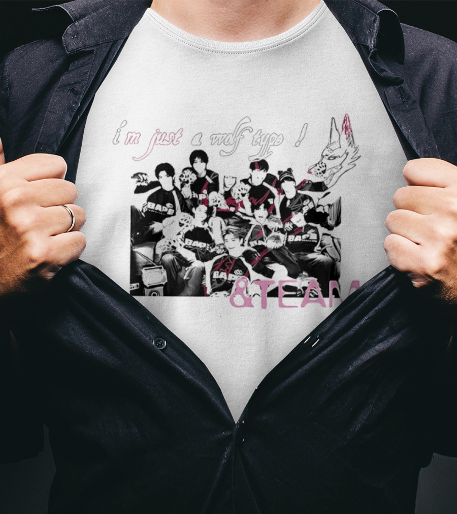 I'm Just A Wolf Type And Team T-Shirt