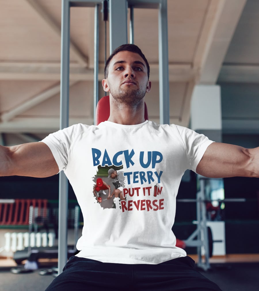 Back Up Terry Put It In Reverse Patriotic USA Red Blue T-Shirt