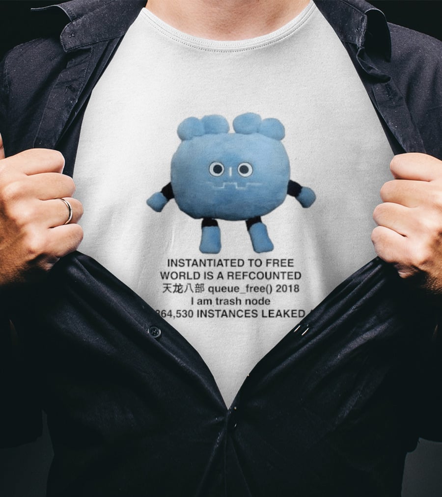 Godot Instantiated To Free World Is Refcounted T-Shirt
