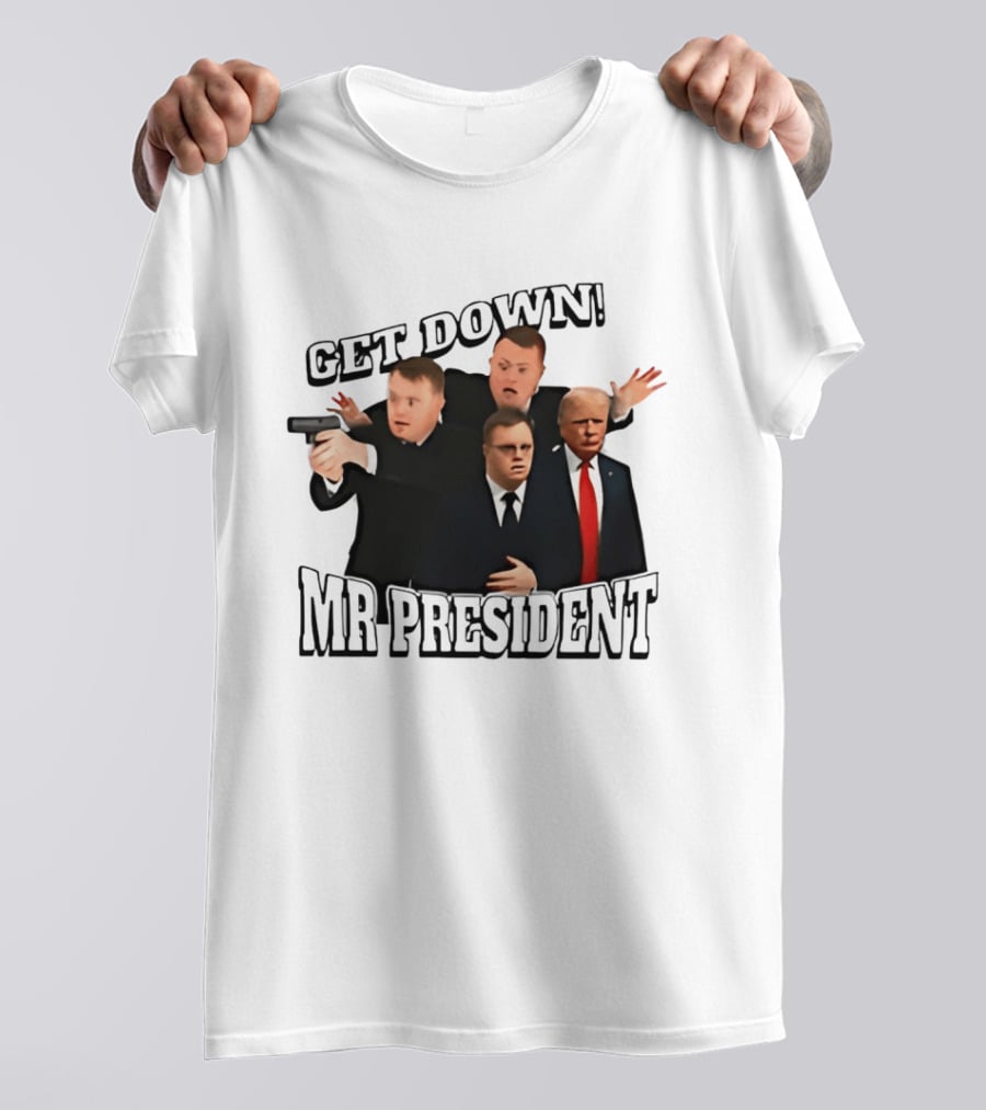 Get Down Mr President Bodyguards Protecting President Humorous Moment T-Shirt