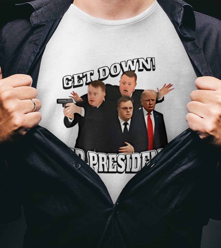 Get Down Mr President Bodyguards Protecting President Humorous Moment T-Shirt