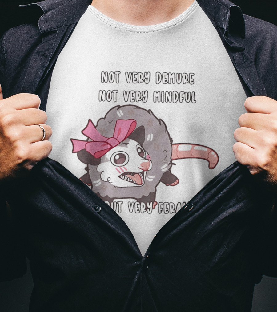 Not Very Demure Not Very Mindful But Very Feral Possum With Pink Bow T-Shirt