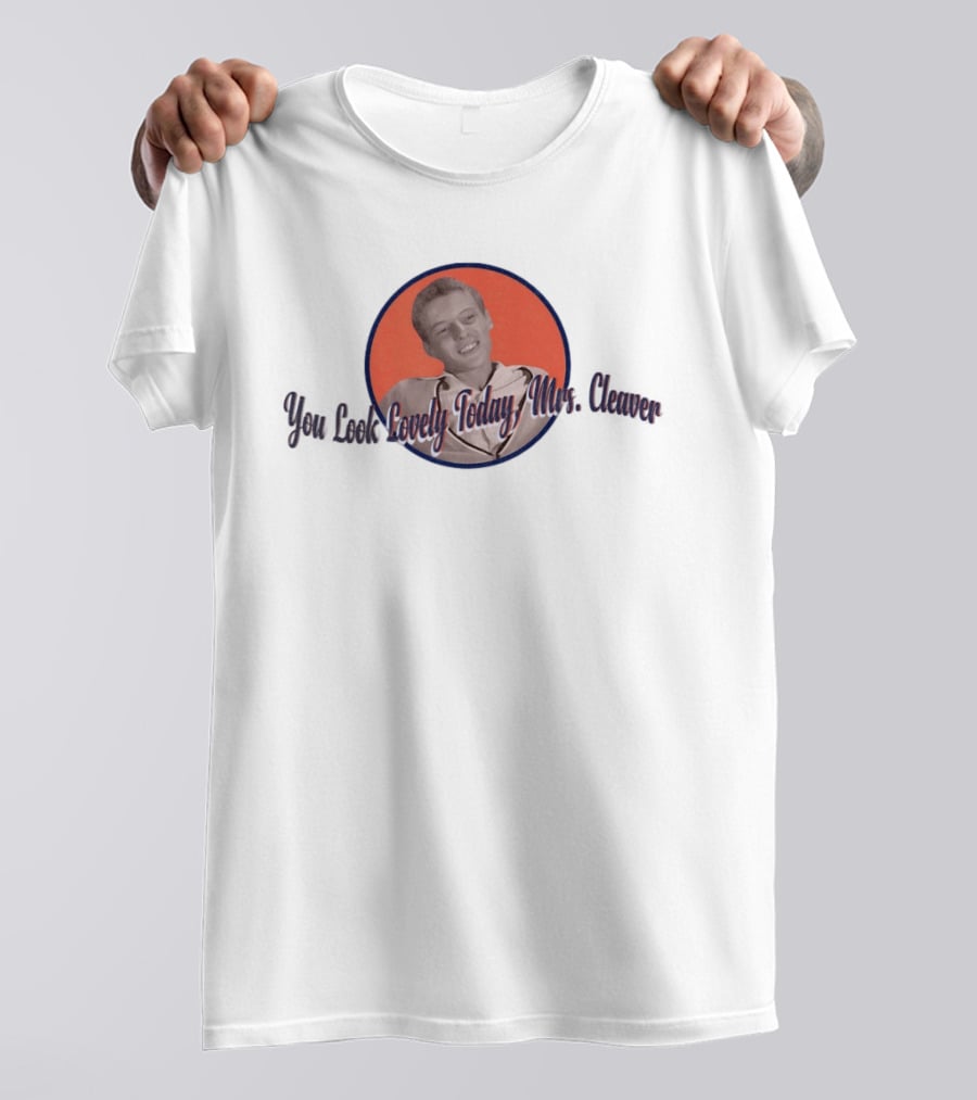 You Look Lovely Today Mrs Cleaver Retro Style Vintage Circle T-Shirt