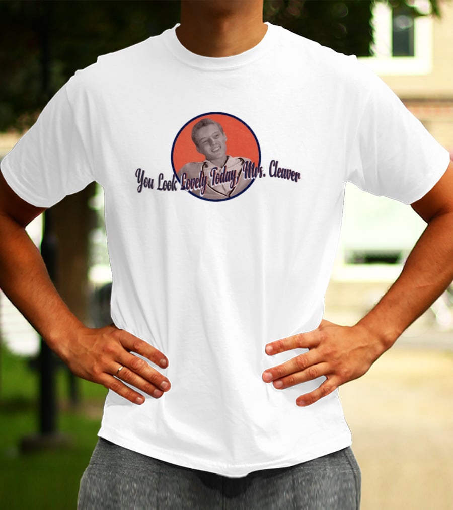 You Look Lovely Today Mrs Cleaver Retro Style Vintage Circle T-Shirt