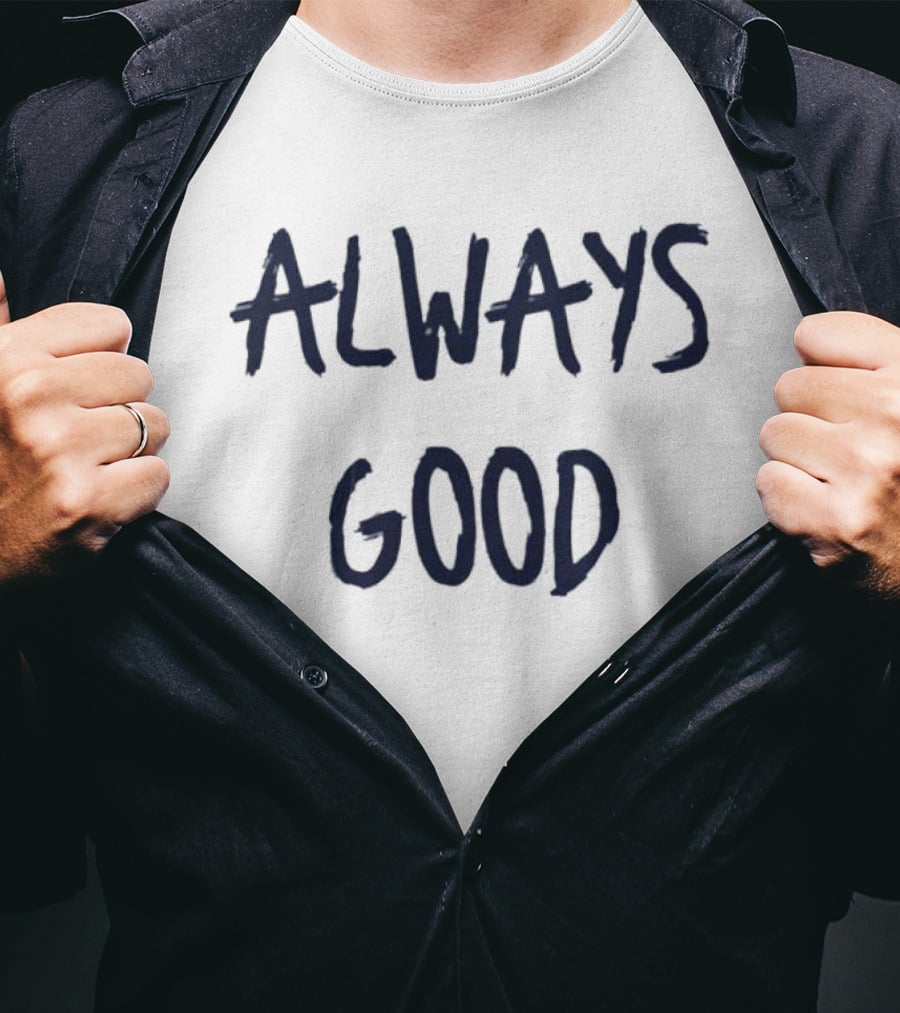 Craig Carton Always Good Always Good T-Shirt